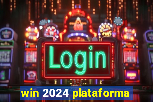 win 2024 plataforma